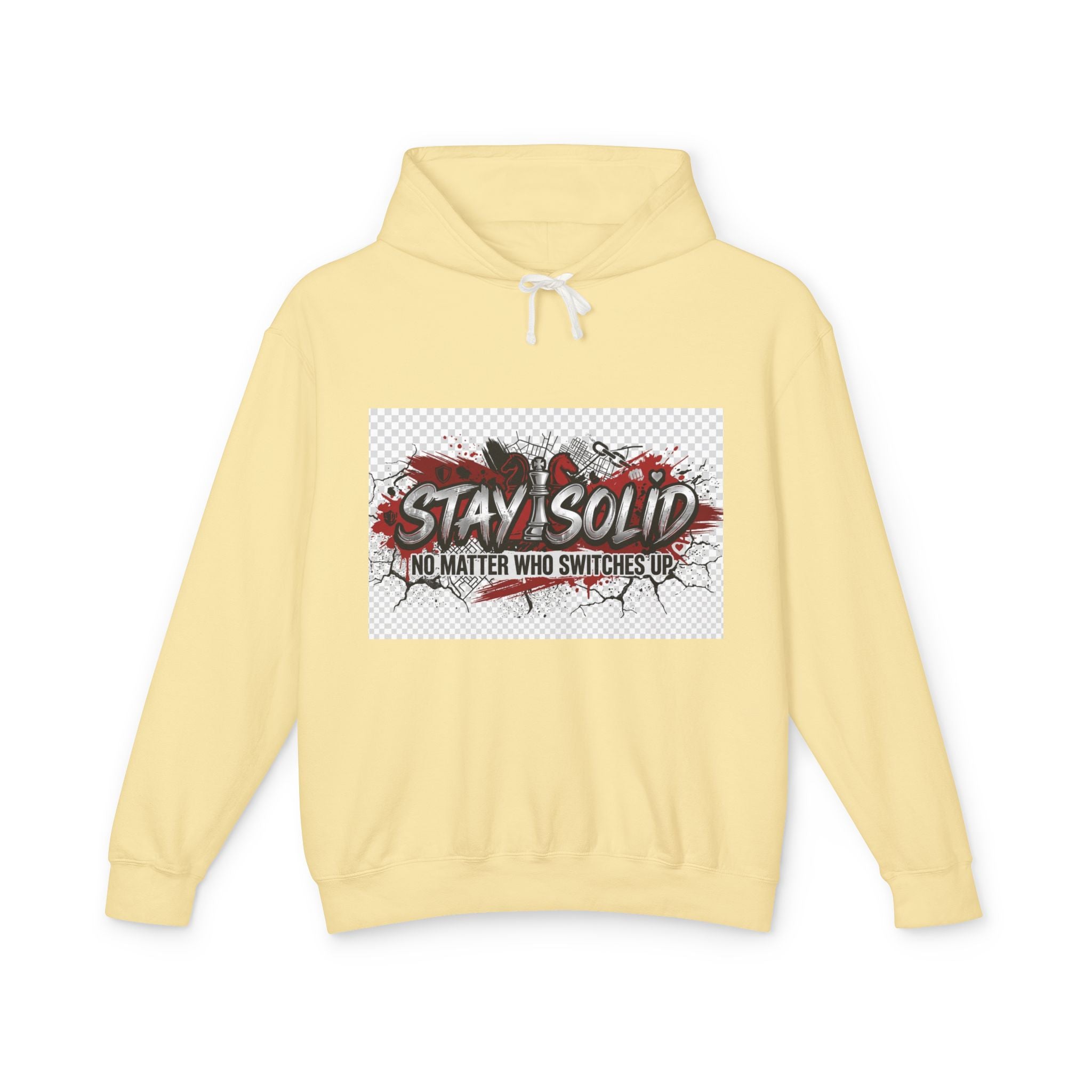 Stay Solid Hoodie — 'No Matter Who Switches Up' Graphic Pullover