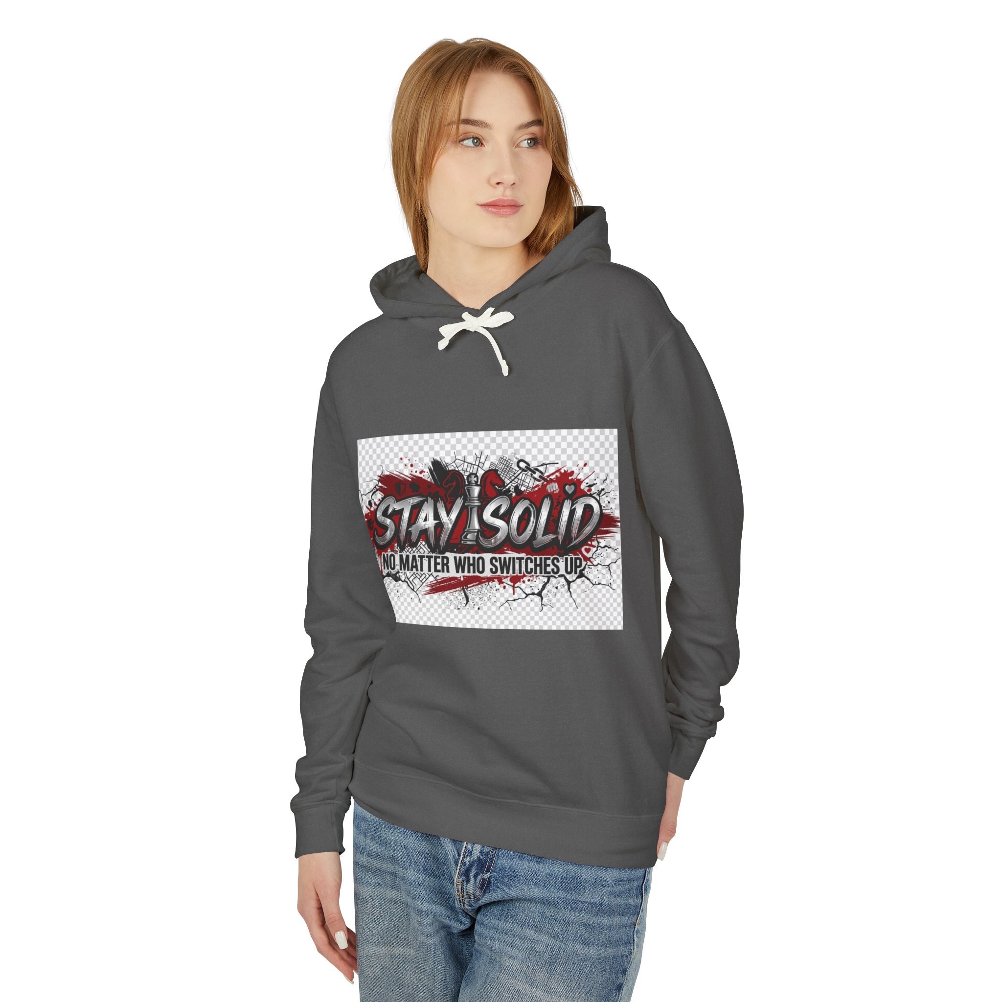 Stay Solid Hoodie — 'No Matter Who Switches Up' Graphic Pullover
