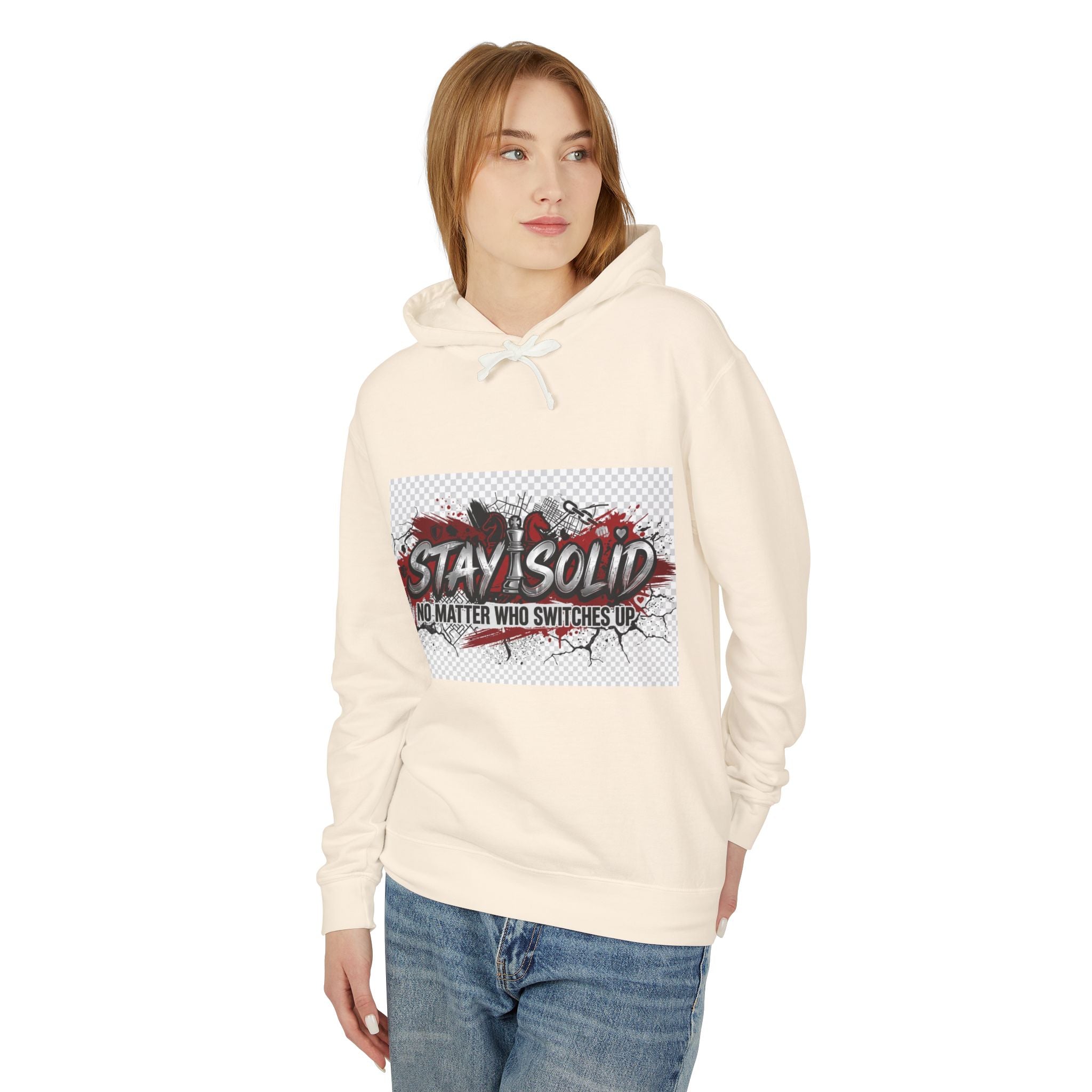 Stay Solid Hoodie — 'No Matter Who Switches Up' Graphic Pullover