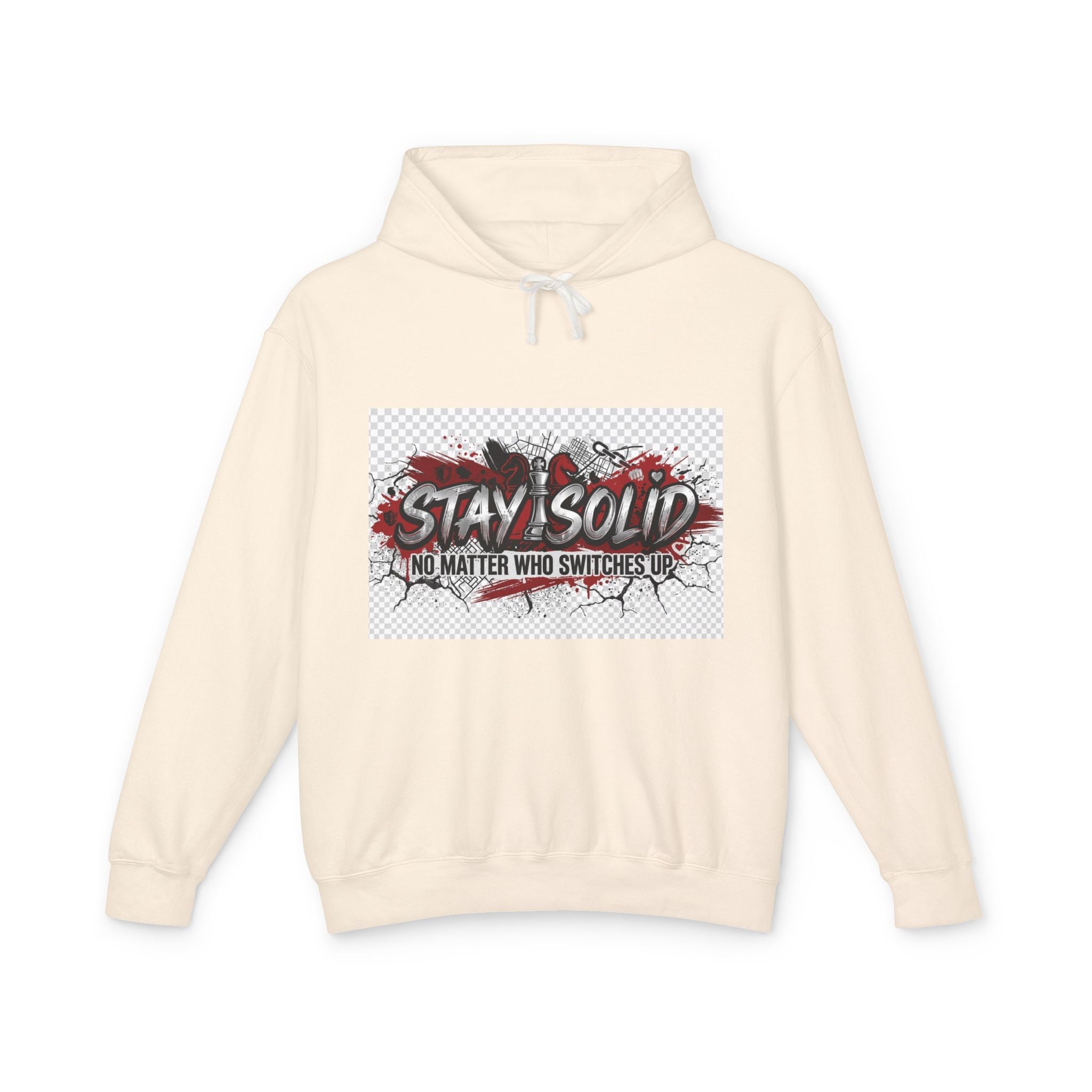 Stay Solid Hoodie — 'No Matter Who Switches Up' Graphic Pullover