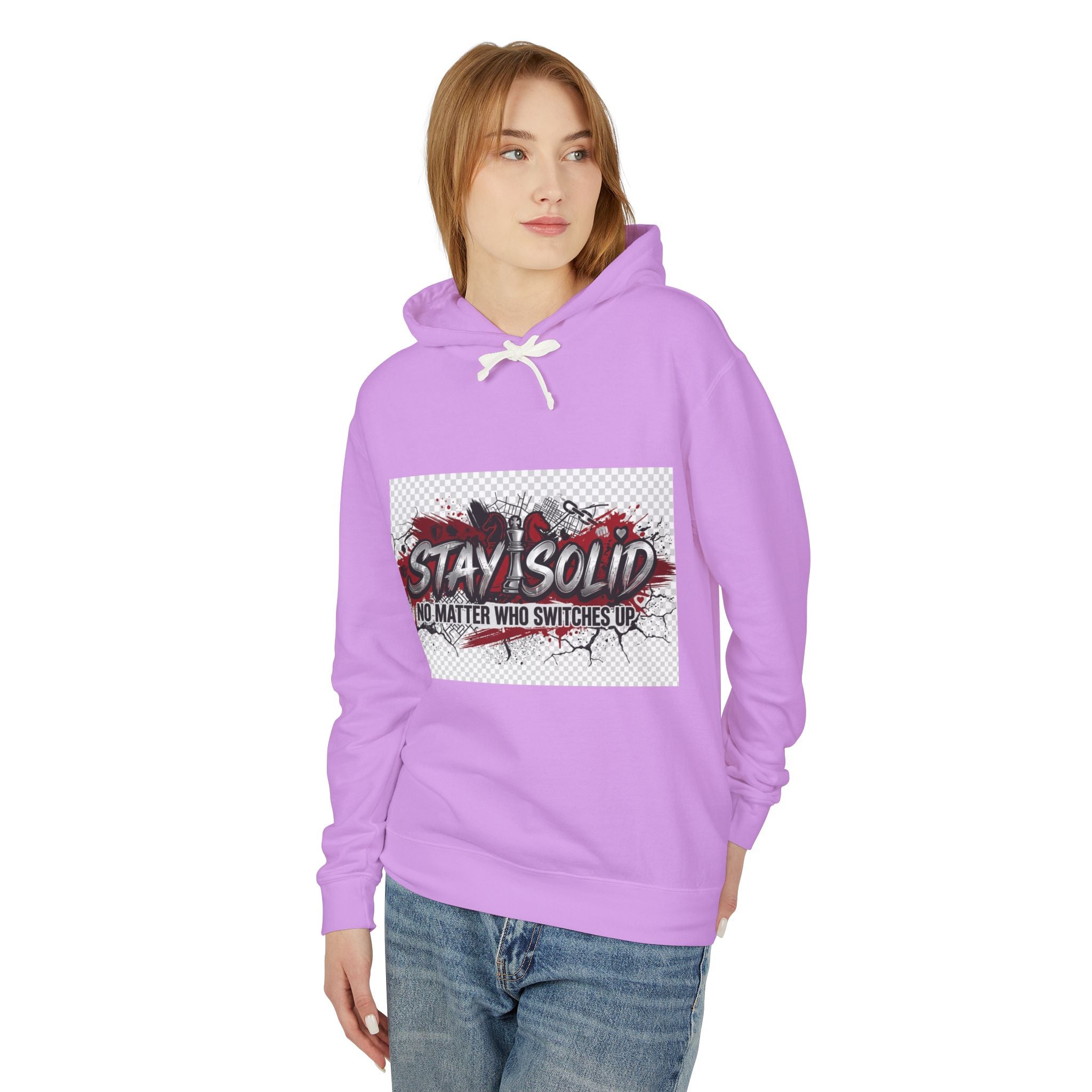 Stay Solid Hoodie — 'No Matter Who Switches Up' Graphic Pullover