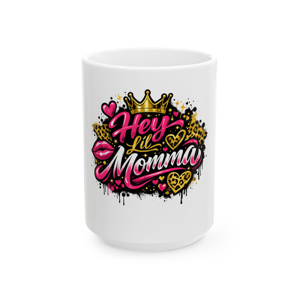 Hey Lil Momma Ceramic Mug — Stylish Leopard Print & Crown Coffee Cup (11oz/15oz)