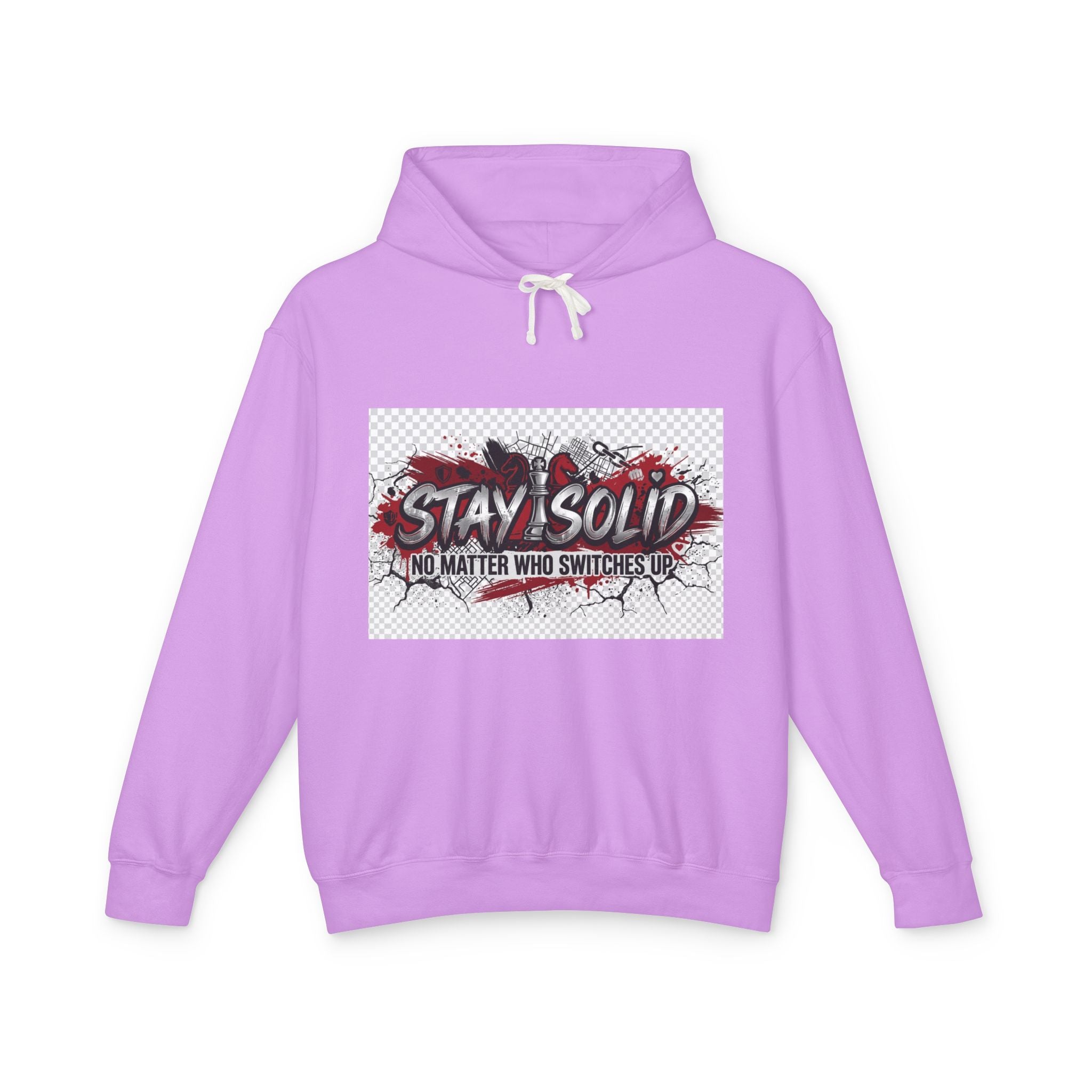 Stay Solid Hoodie — 'No Matter Who Switches Up' Graphic Pullover