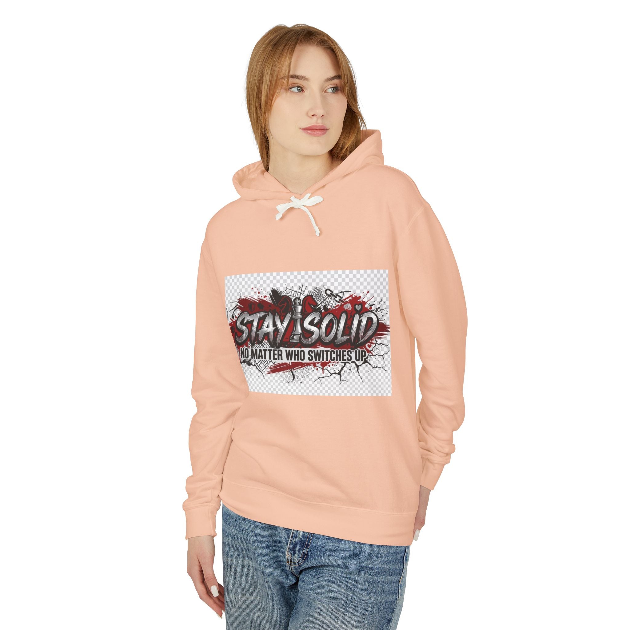 Stay Solid Hoodie — 'No Matter Who Switches Up' Graphic Pullover